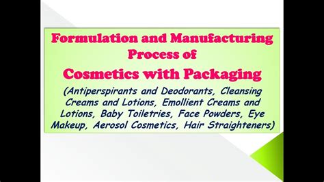 Formulation And Manufacturing Process Of Cosmetics With Packaging