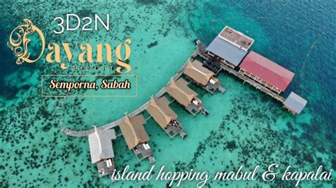 Dayang Resort Semporna D N Island Hopping Mabul Kapalai Youtube