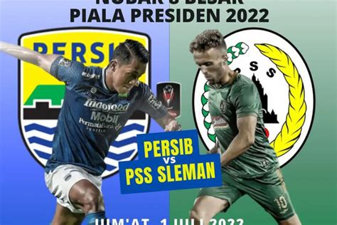 Hasil Skor Persib Bandung Vs Pss Sleman Perempat Final Piala Presiden