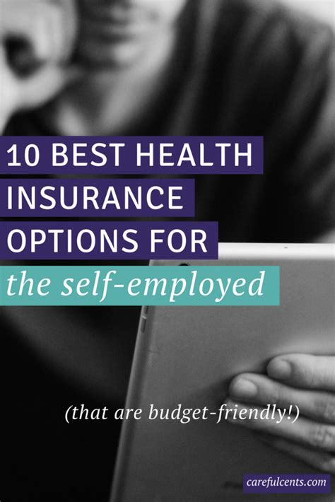 10 Affordable Self Employed Health Insurance Options In 2021 Health Insurance Options