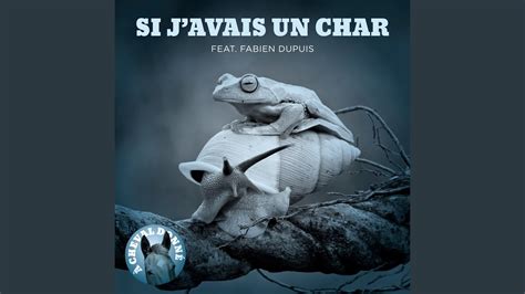 Si J Avais Un Char Feat Fabien Dupuis Youtube