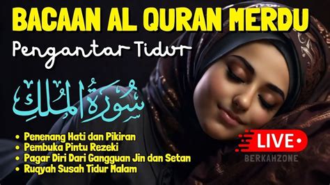 Surat Al Mulk Pengantar Tidur Dzikir Pengantar Tidur Al Mulk Surat