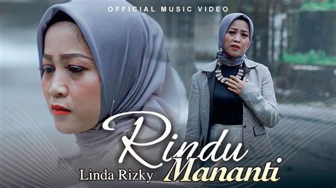 Linda Rizky Rindu Mananti Official Music Video Dendang Minang