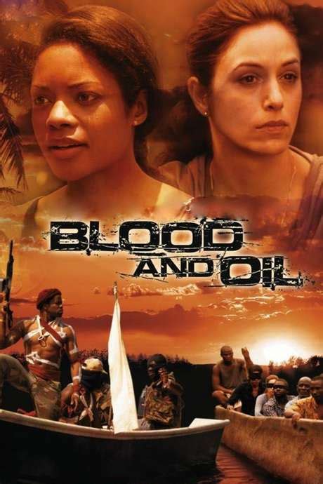 ‎Blood and Oil (2010) directed by David Attwood • Reviews, film + cast ...