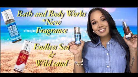 Bath And Body Works New Fragrances Endless Sea And Wild Sand 🏝️🌊 Youtube