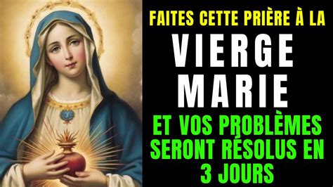 La Prière Miraculeuse à la Vierge Marie qui Change des Vies en 3 Jours