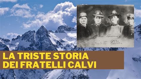 La Guerra Bianca In Adamello E La Storia Dei Fratelli Alpini Calvi