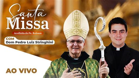 Santa Missa De Acolhida Do Pe Robson Oliveira YouTube