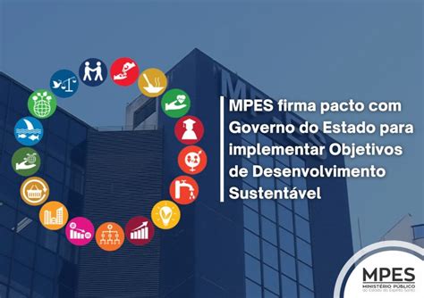 MPES Firma Pacto O Governo Do Estado Para Implementar Objetivos De