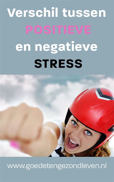 Wat Is Het Verschil Tussen Positieve En Negatieve Stress