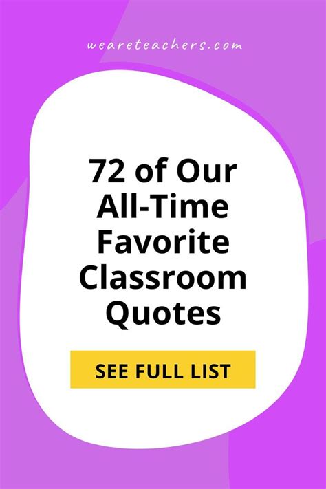 The Words Of Our All Time Favorite Classroom Quotes See Full List