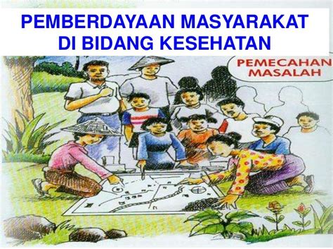 Pemberdayaan Masyarakat Di Bidang Kesehatan8