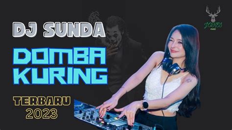 DJ SUNDA DOMBA KURING SAHA JALUNA TERBARU 2023 TANPA IKLAN YouTube