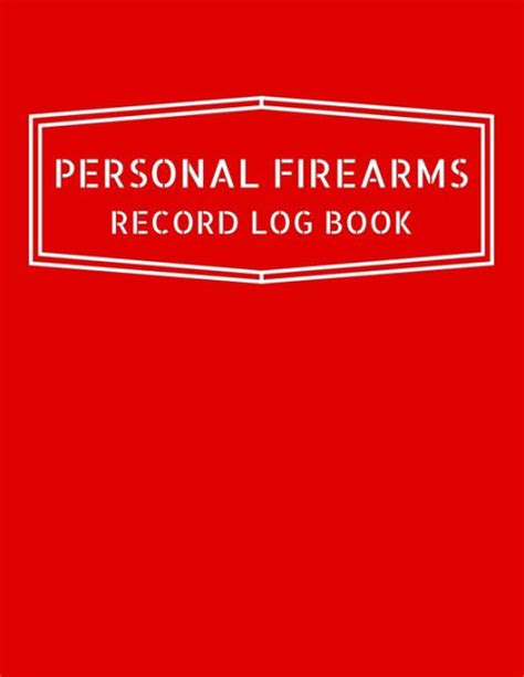 Personal Firearms Record Log Book Inventory Log Book Firearms