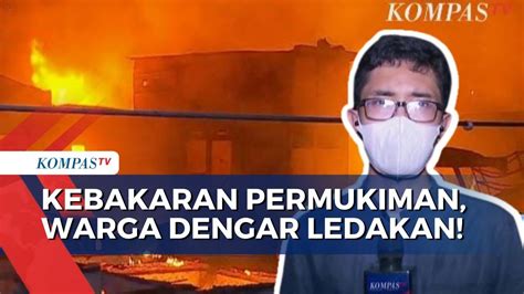 Terbaru Kebakaran Hanguskan Permukiman Di Gambir Jakpus Diduga Ada