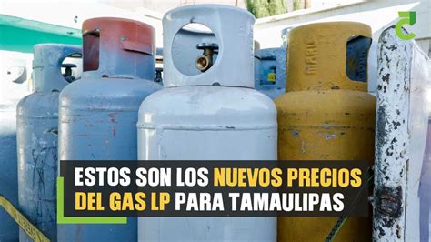 Estos Son Los Nuevos Precios Del Gas LP Para Tamaulipas