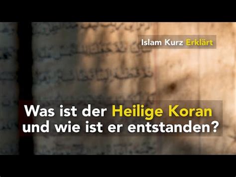 Was Ist Der Heilige Koran Und Wie Ist Er Entstanden Islam Kurz