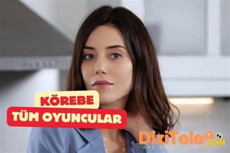 Körebe Oyuncuları Güncel Oyuncu Kadrosu DiziTele