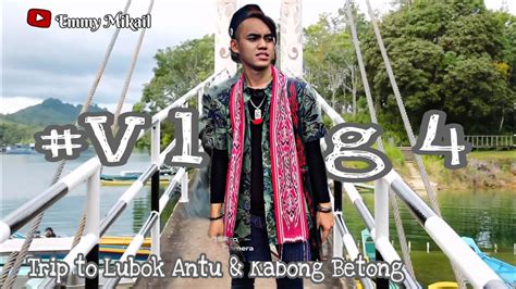 A Trip To Lubok Antu Hidro Batang AI Kabong Betong YouTube