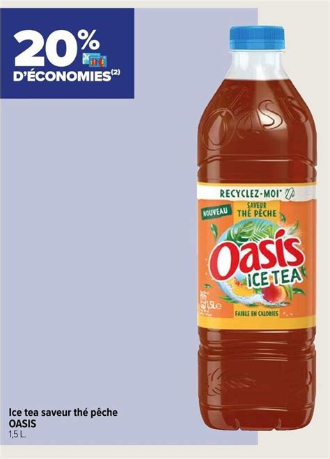 Promo Oasis Ice Tea Saveur Th P Che Chez Carrefour Proximit