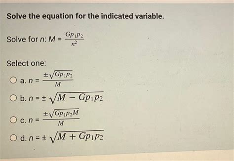 Solved Solve The Equation For The Indicated Variable Solve