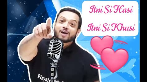 Rajwant Sir Song 🎤🎤 Itni Si Hasi Itni Si Khusi 🥰🥰 Youtube