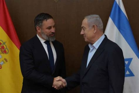 Netanyahu Se Compromete Con Abascal A Respetar La Unidad De Espa A