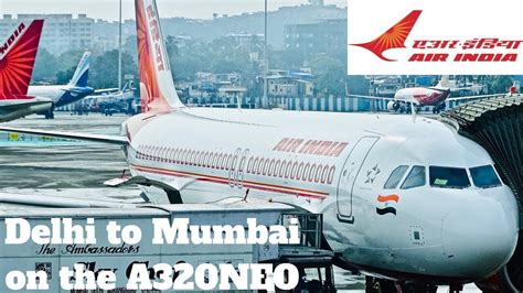 Air India A320neo My Experience Delhi To Mumbai On Indias Busiest