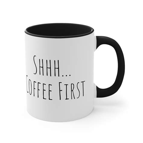 Shhhcoffee First 11 Oz Mug Ts For Women T For Co Worker Shhh