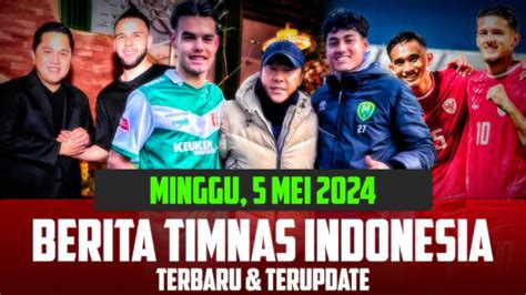 Kabar Timnas Indonesia Hari Ini Jens Raven Dinaturalisasi Lawan