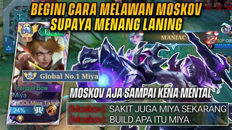 Pusing Kalah Hero Power Lawan Moskov Ini Dia Tutorial Miya Laning