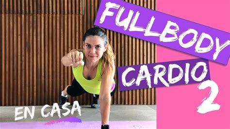 Fullbody Cardio Versión 2 en Casa SoyTippi Fit