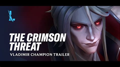 The Crimson Threat Vladimir Champion Trailer League Of Legends