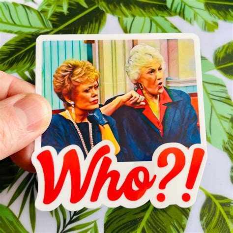 Who?!: Dorothy Zbornak Golden Girls Inspired Bea Arthur Vinyl Sticker ...