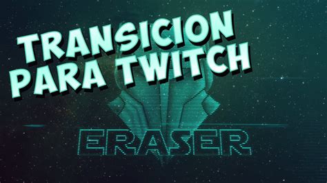 TRANSICIÓN STINGER PARA TWITCH YouTube