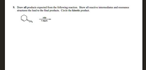 Solved Draw All Products Expected From The Following Reaction Show