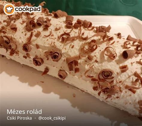 Mézes rolád Csiki Piroska receptje Receta