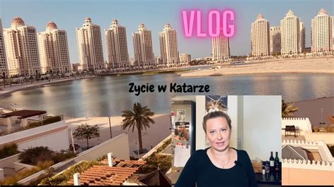 Vlog Gdzie W Tym Roku Na Wakacje Swieta W Katarze K C Si Z