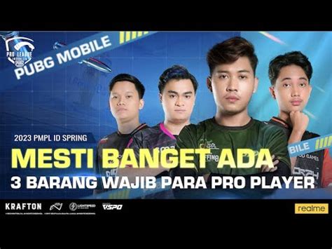 3 BARANG WAJIB PARA PRO PLAYER 2023 PMPL ID SPRING YouTube