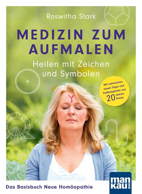 Medizin Zum Aufmalen Heilen Mit Zeichen Und Symbolen Das Basisbuch