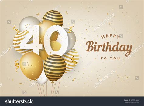 202 40th Gold Balloon Images Stock Photos And Vectors Shutterstock