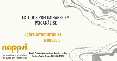 ESTUDOS PRELIMINARES EM PSICANÁLISE Módulo 6 Lições Introdutórias