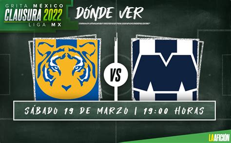 Tigres Vs Monterrey Dónde Y A Qué Hora Ver En Vivo Clásico Regio Hoy