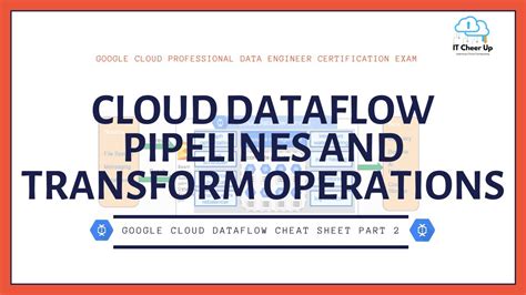 Google Cloud Dataflow Cheat Sheet Part 2 Dataflow Pipelines And