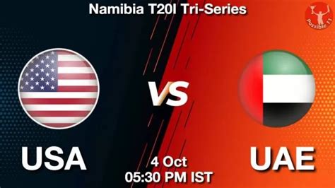 USA Vs UAE Dream11 Prediction Namibia T20I Tri Series 04 Oct 2024