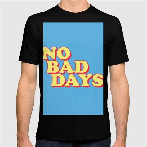 Buy No Bad Days T Shirt By Chnlr Worldwide Shipping Available At