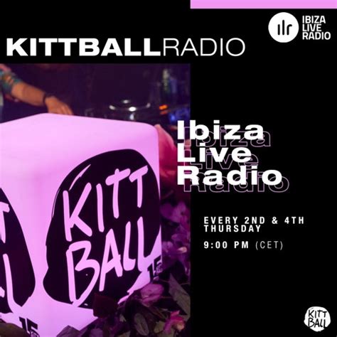 Stream Kittball Listen To Kittball Radio Show X Ibiza Live Radio