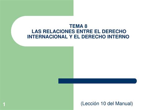 Ppt Tema 8 Las Relaciones Entre El Derecho Internacional Y El Derecho