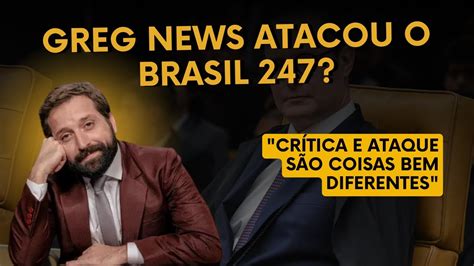 Gregório Duvivier Atacou O Brasil 247 Youtube