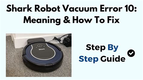 Shark Robot Vacuum Error 10 Meaning How To Fix YouTube